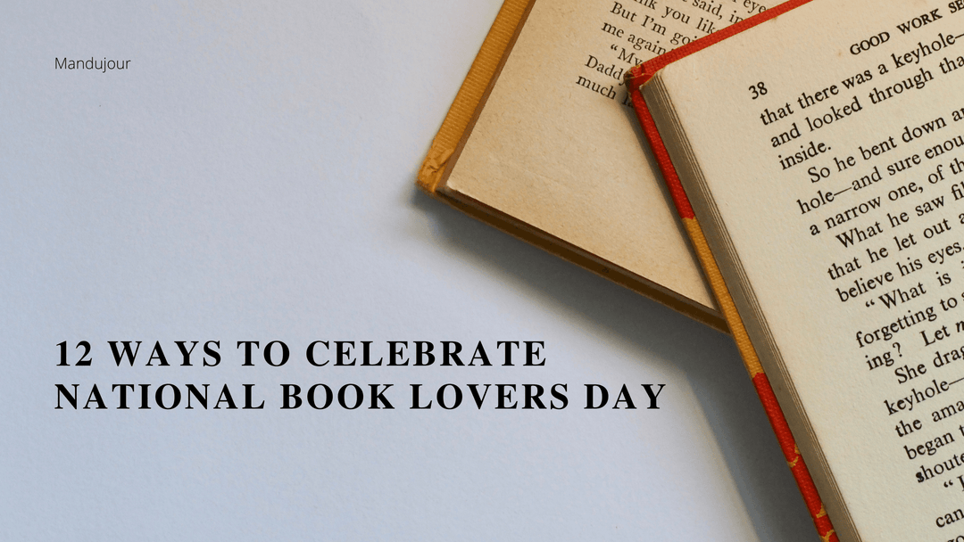 12 Ways to Celebrate National Book Lovers Day in 2022 - Mandujour