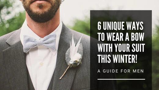 6 Unique Ways to Wear a Bow tie with Your Suit | Winters 2023 Guide - Mandujour