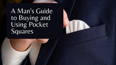 A Man's Guide to Buying and Using Pocket Squares