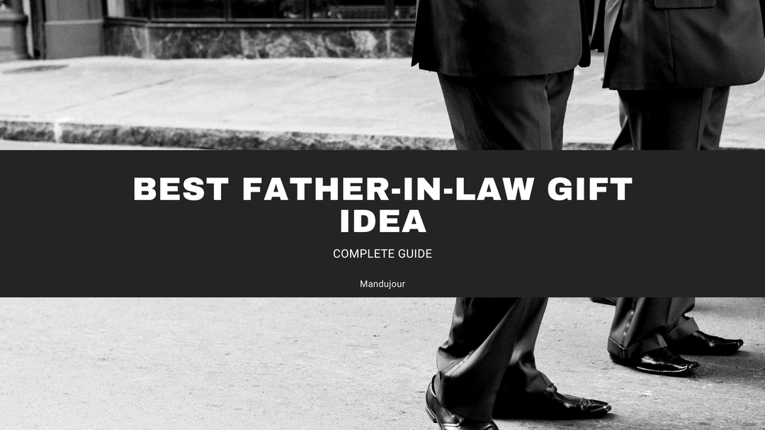 Best Father-In-Law Gift Ideas for Father-In-Law Day! - Mandujour