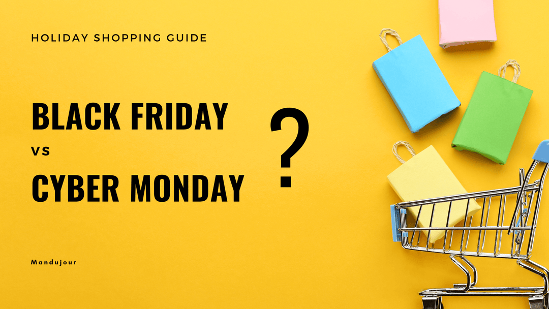 Black Friday Vs. Cyber Monday – The Best Day to Buy? - Mandujour