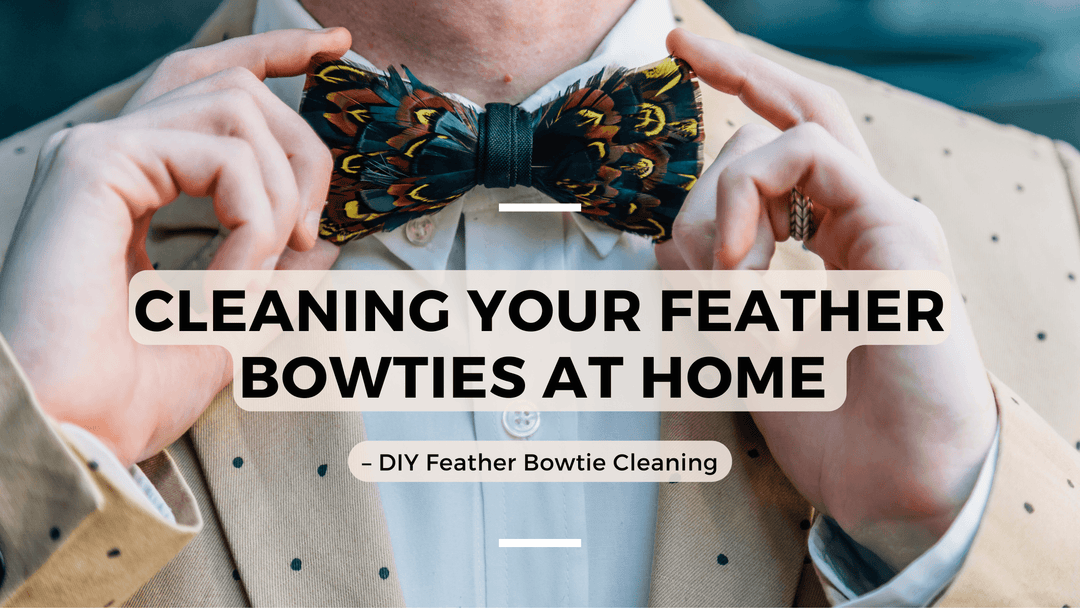 Cleaning Your Feather Bowties at Home – DIY Feather Bowtie Cleaning - Mandujour