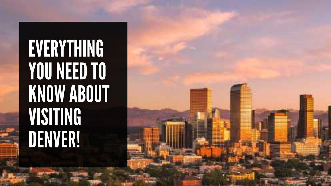Everything You Need to Know About Visiting Denver! - Mandujour