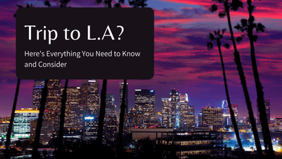 Everything You Need to Know Before You Start Packing for LA