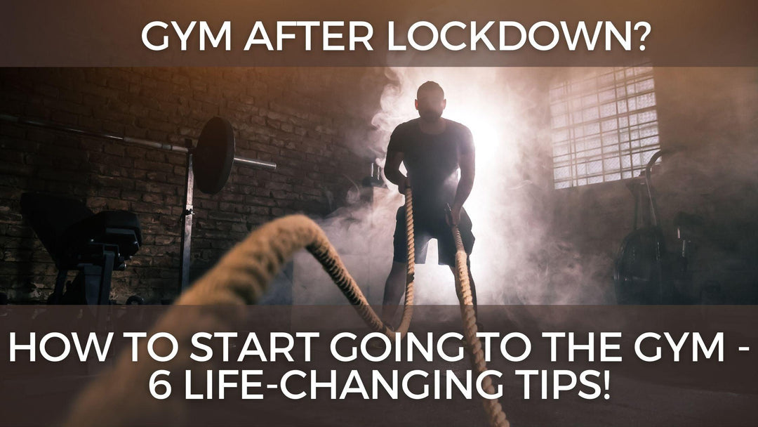 Gym after Lockdown? How to Start Going to the Gym - 6 Life-Changing Tips! - Mandujour