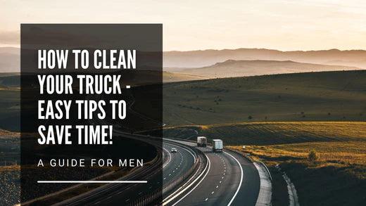 How to Clean Your Truck - Easy Tips to Save Time in 2023! - Mandujour