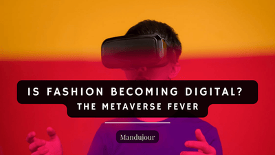 Is Fashion Becoming Digital? The Metaverse Fever