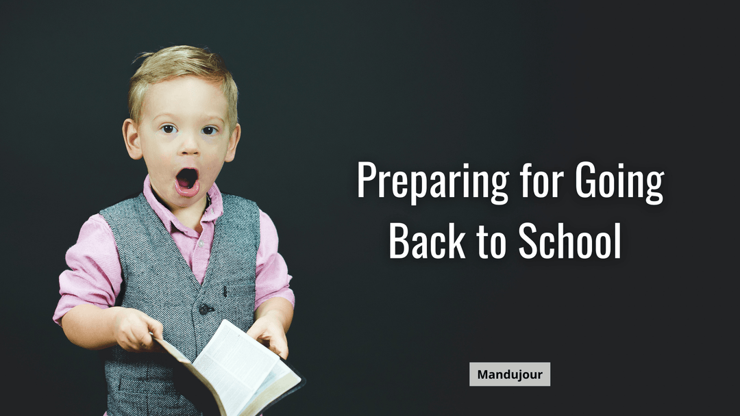 Preparing for Back to School in 2022 - Mandujour