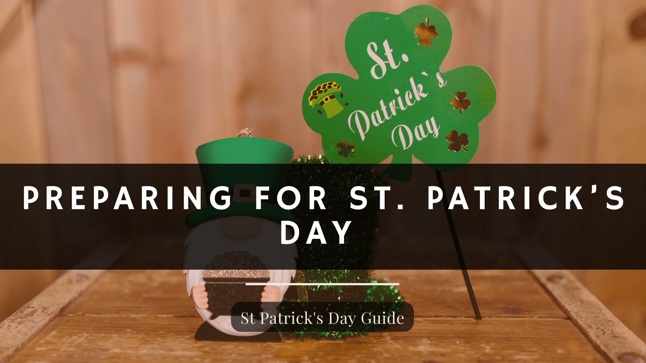 Preparing Up for St. Patrick’s Day How Many Days Until St Patrick's Mandujour