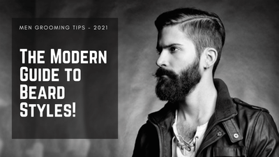 The Modern Guide to Beard Styles in 2022