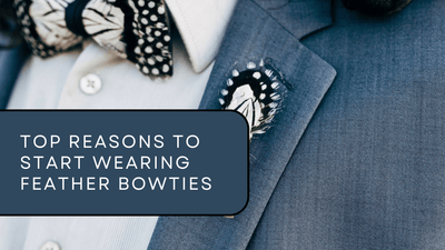 Top Reasons to Start Wearing Feather Bowties in 2022