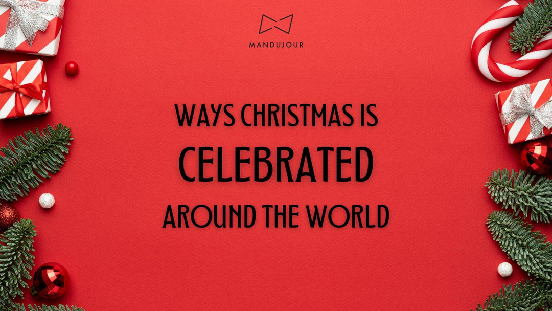 Ways Christmas is Celebrated Around the World | Christmas Guide 2023 - Mandujour