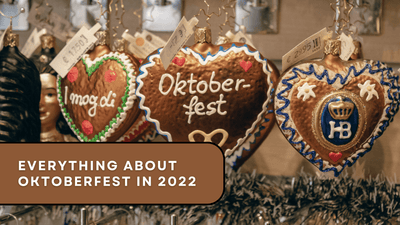 What is Oktoberfest and Why You Shouldn’t Miss It In 2022