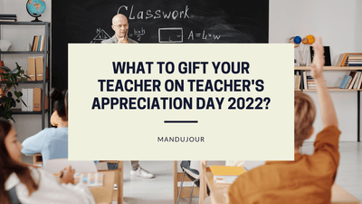 What to Gift Your Teacher on Teacher's Appreciation Day 2022?