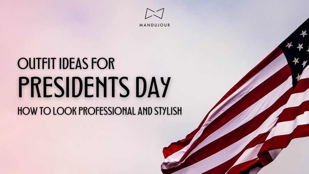 Presidents Day Outfit Ideas: How to Look Professional and Stylish in 2023